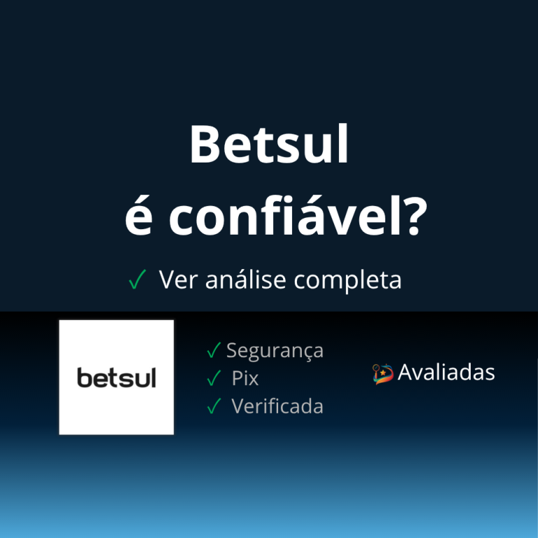 Betsul é confiável no Brasil análise de segurança e Pix.